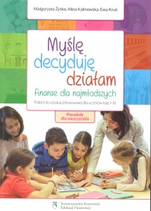 Myślę, decyduję, działam. Finanse dla najmłodszych. Żytko, Kali